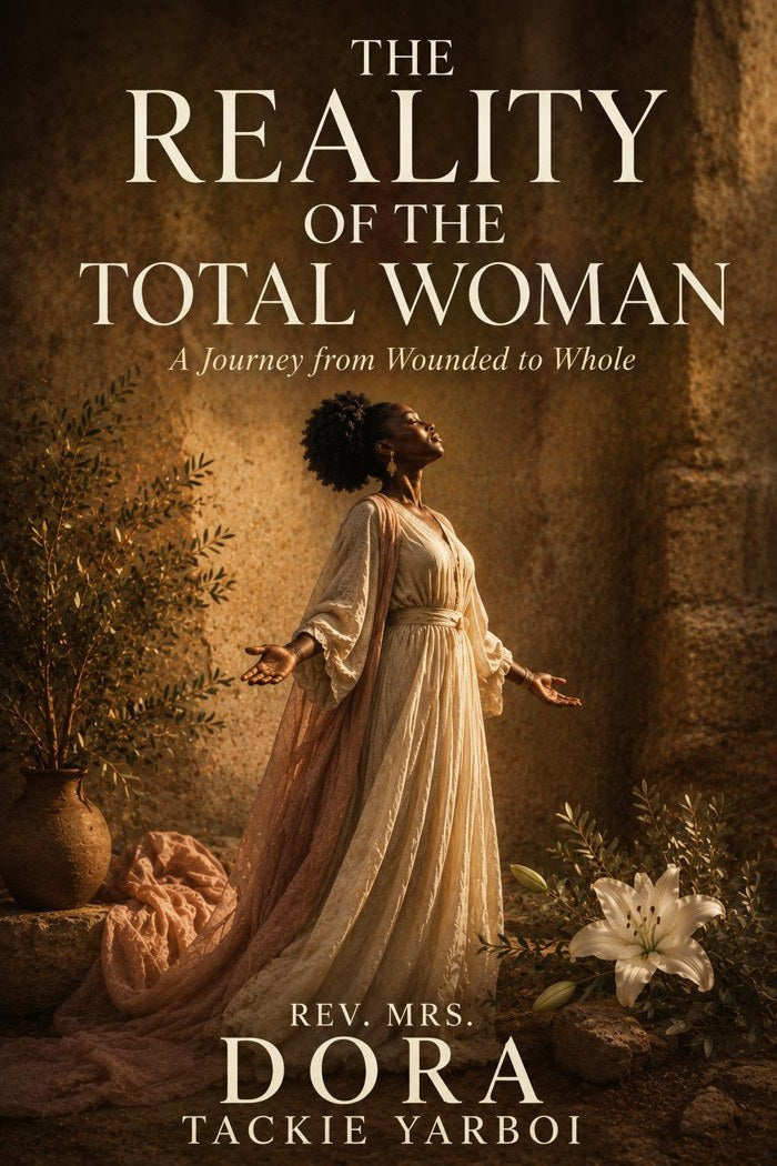 The Reality of the Total Woman by Rev. Mrs. Dora Tackie Yarboi — front cover